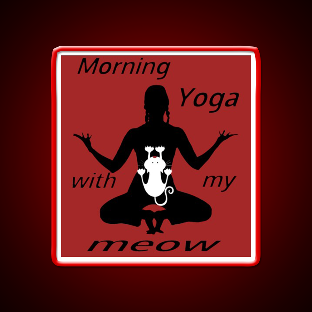 Morning Yoga With My Meow Yoga Led Neon Sign For Wellness Space Rgb Color