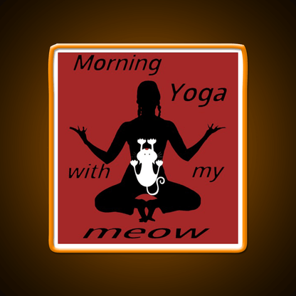 Morning Yoga With My Meow Yoga Led Neon Sign For Wellness Space Rgb Color - Shineneon