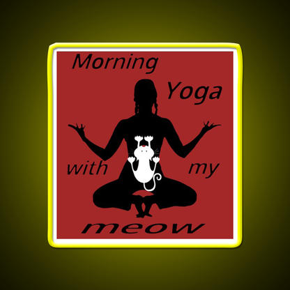Morning Yoga With My Meow Yoga Led Neon Sign For Wellness Space Rgb Color