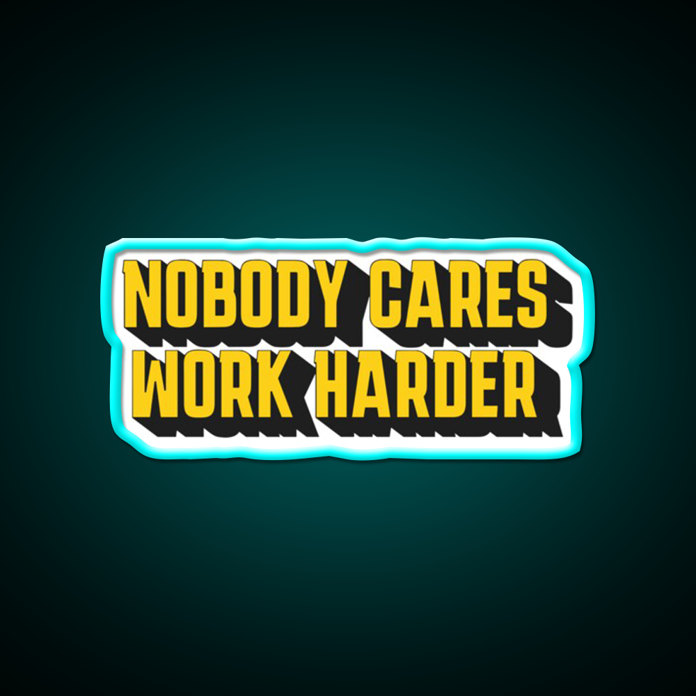 Motivational Fitness Nobody Cares Work Harder Gym Fitness Led Neon Sign Rgb Color