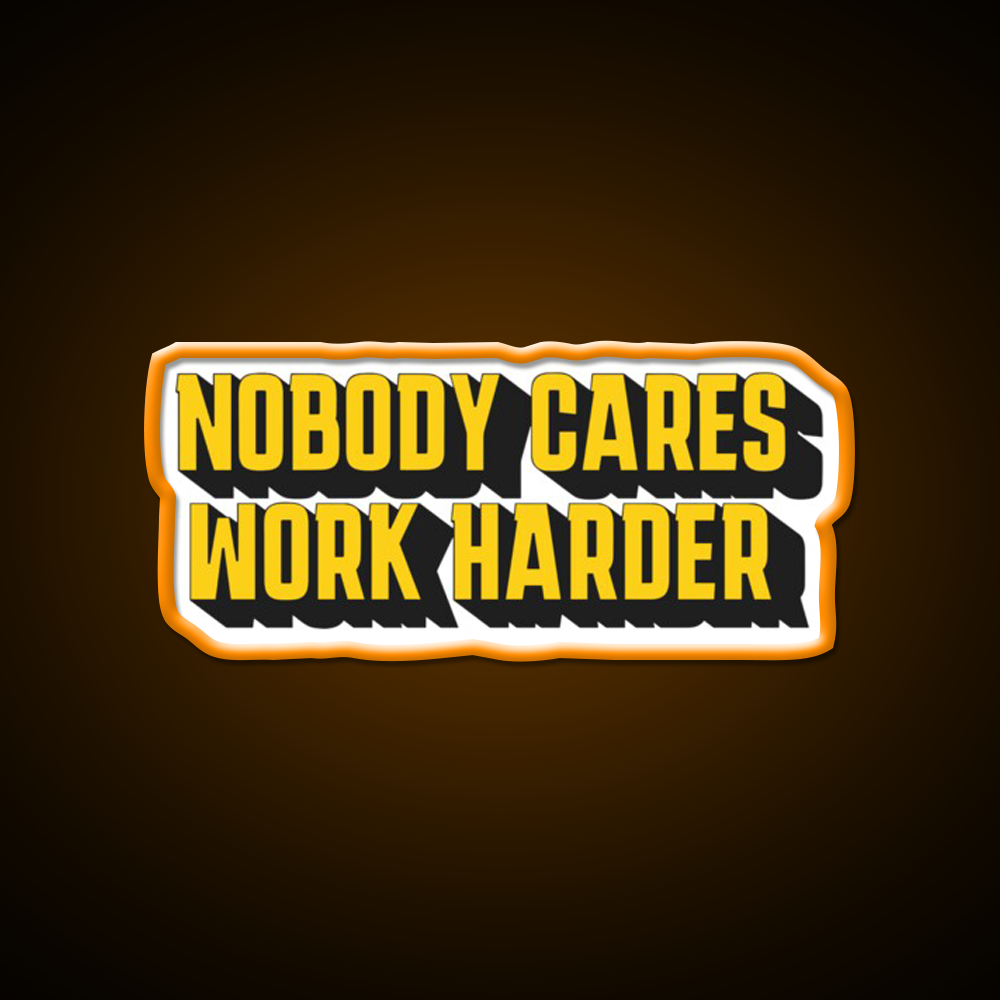 Motivational Fitness Nobody Cares Work Harder Gym Fitness Led Neon Sign Rgb Color