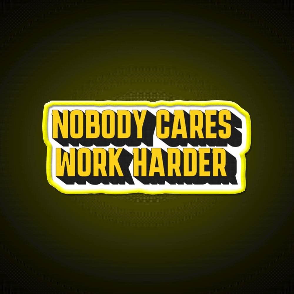 Motivational Fitness Nobody Cares Work Harder Gym Fitness Led Neon Sign Rgb Color