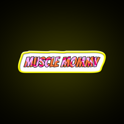 Muscle Mommy Gym Fitness Led Neon Sign Rgb Color