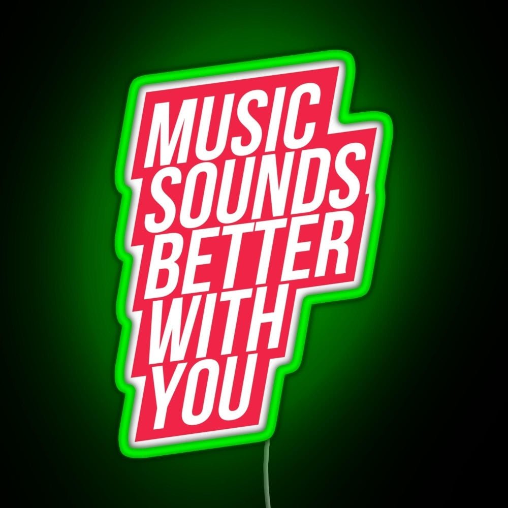 Music Sounds Better With You Red Rgb Led Neon Sign Pop Wall Art - Shineneon