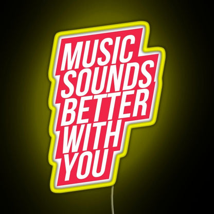 Music Sounds Better With You Red Rgb Led Neon Sign Pop Wall Art - Shineneon