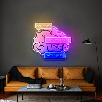 My Brain Has Too Many Tabs Open Artwork Gaming Neon Signs - Shineneon