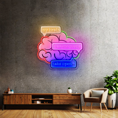 My Brain Has Too Many Tabs Open Artwork Gaming Neon Signs - Shineneon