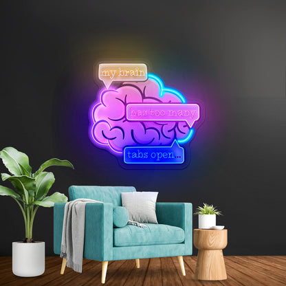 My Brain Has Too Many Tabs Open Artwork Gaming Neon Signs - Shineneon