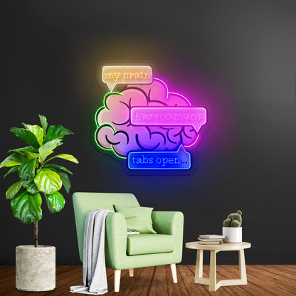My Brain Has Too Many Tabs Open Artwork Gaming Neon Signs - Shineneon
