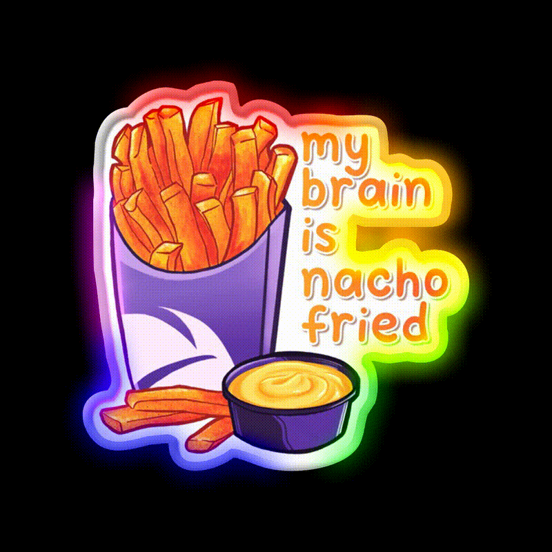 My Brain Is Nacho Fried Fast Food Led Neon Sign For Burger Place Rgb Color - LED neon sign close-up detail