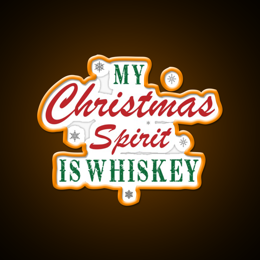 My Christmas Spirit Is Whiskey Drink Bar Led Neon Sign Rgb Color