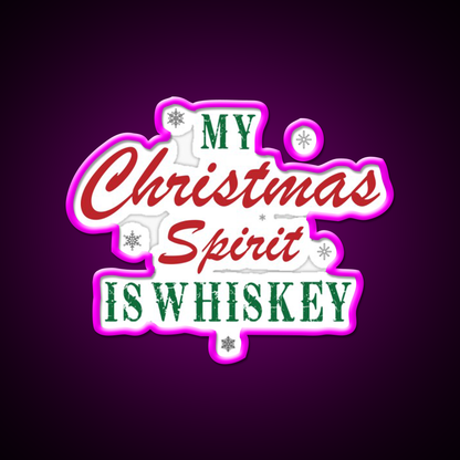 My Christmas Spirit Is Whiskey Drink Bar Led Neon Sign Rgb Color