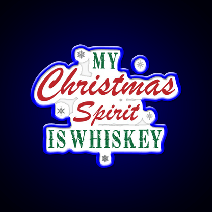 My Christmas Spirit Is Whiskey Drink Bar Led Neon Sign Rgb Color - Shineneon