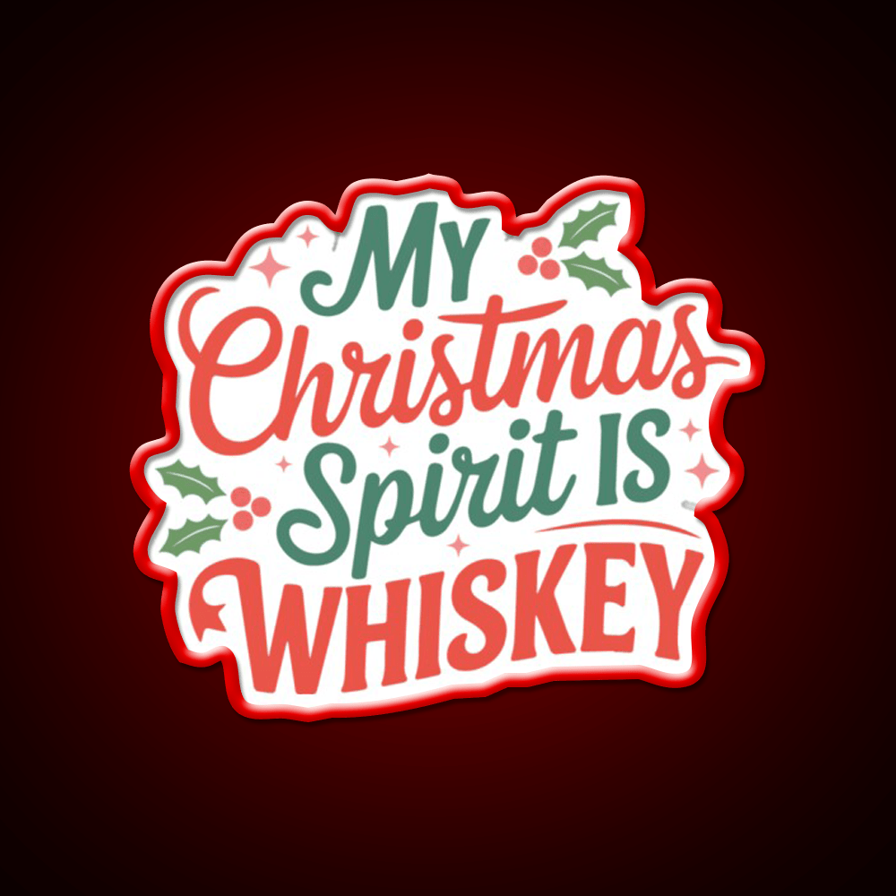 My Christmas Spirit Is Whiskey Holiday Whiskey Drink Bar Led Neon Sign Rgb Color - Shineneon