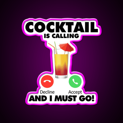 My Cocktail Is Calling I Must Go Drink Cocktail Bar Decor Led Neon Sign Rgb Color - Shineneon