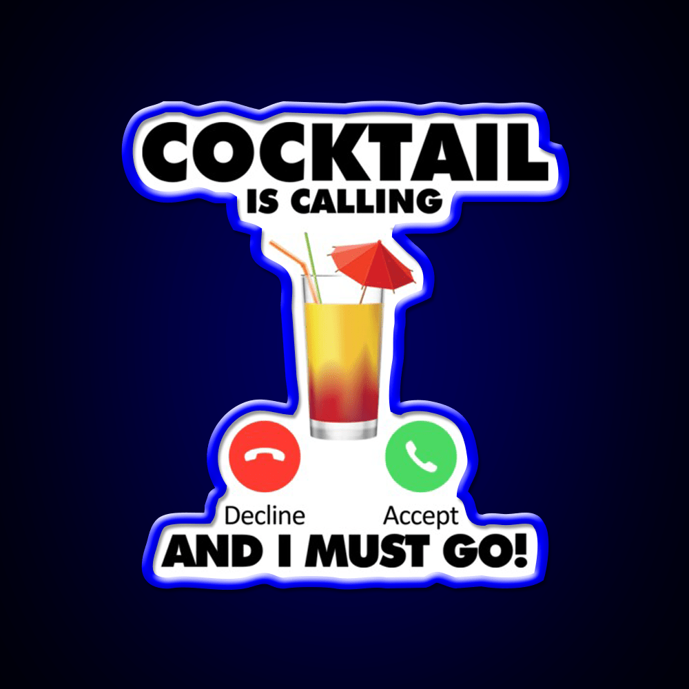 My Cocktail Is Calling I Must Go Drink Cocktail Bar Decor Led Neon Sign Rgb Color - Shineneon