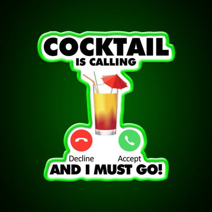 My Cocktail Is Calling I Must Go Drink Cocktail Bar Decor Led Neon Sign Rgb Color - Shineneon