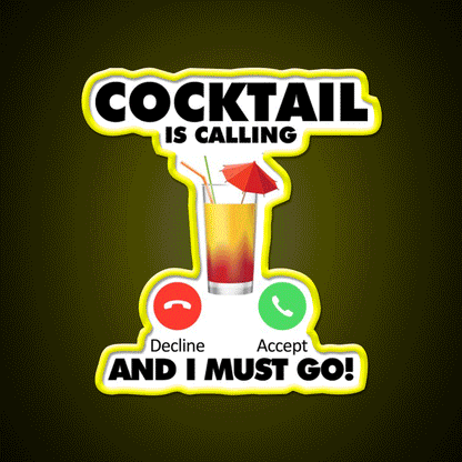 My Cocktail Is Calling I Must Go Drink Cocktail Bar Decor Led Neon Sign Rgb Color - Custom LED neon sign front view