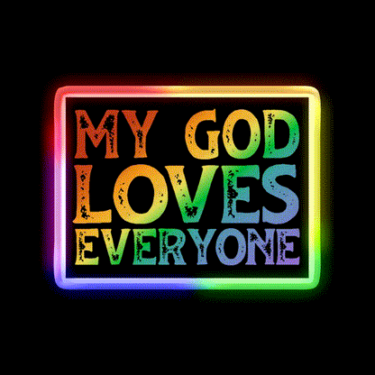 My God Loves Everyone Welcome Led Neon Sign Open Sign Rgb Color - LED neon sign close-up detail