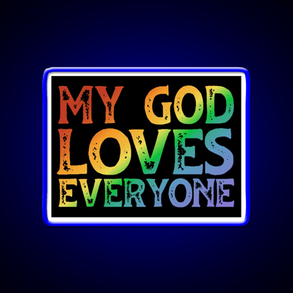 My God Loves Everyone Welcome Led Neon Sign Open Sign Rgb Color - Shineneon