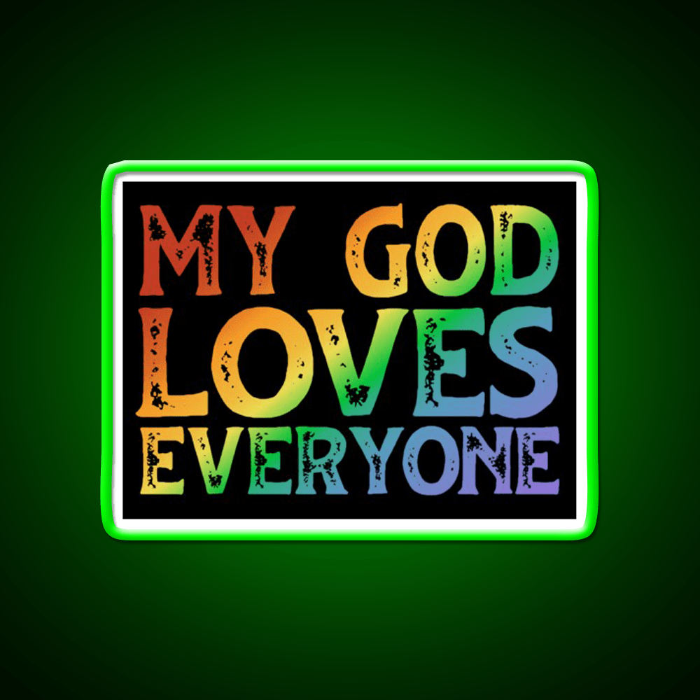 My God Loves Everyone Welcome Led Neon Sign Open Sign Rgb Color - Shineneon