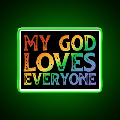 My God Loves Everyone Welcome Led Neon Sign Open Sign Rgb Color - Shineneon
