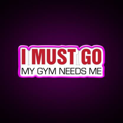 My Gym Needs Me Gym Fitness Led Neon Sign Rgb Color