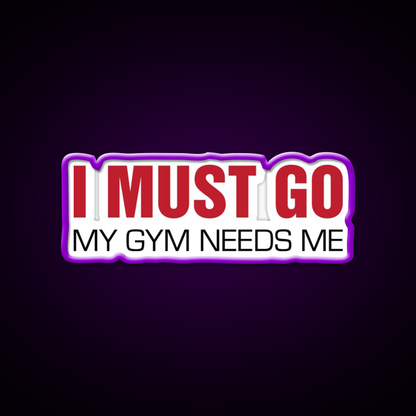 My Gym Needs Me Gym Fitness Led Neon Sign Rgb Color