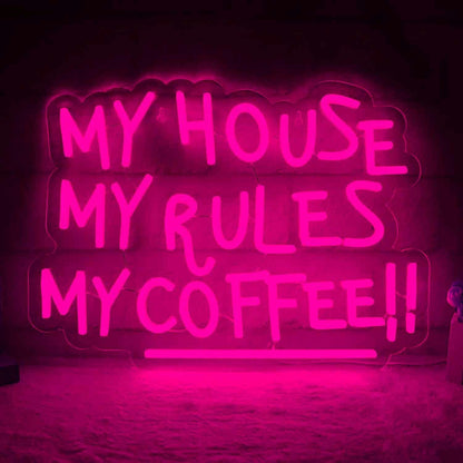 My House My Rules My Coffee Led Neon Sign | Shineneon