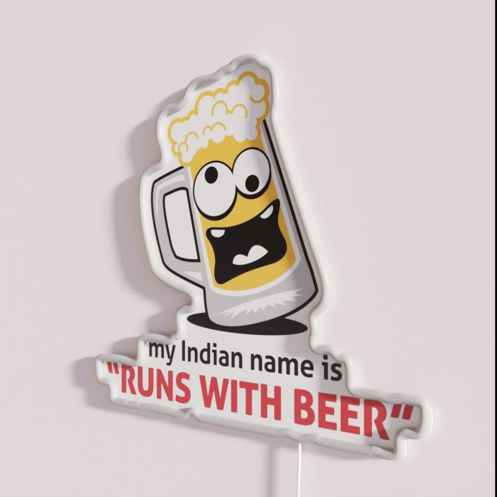 My Indian Name Andquot Runs With Beerandquot Led Neon Sign Bar Art