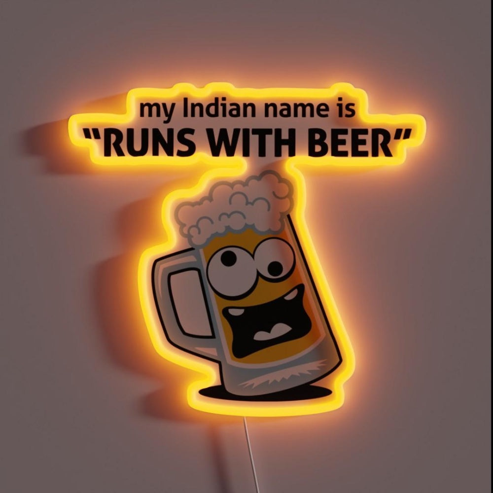 My Indian Name Andquot Runs With Beerandquot Rgb Led Neon Sign