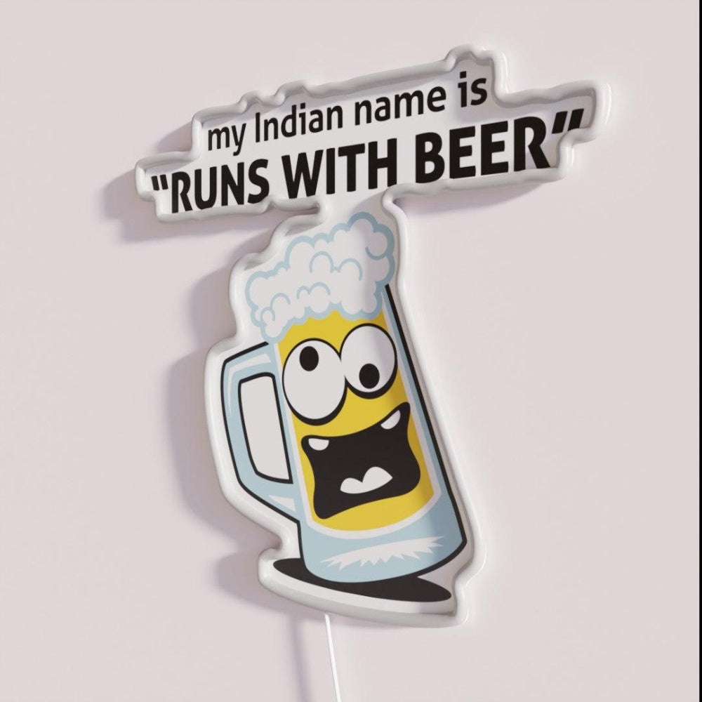 My Indian Name Andquot Runs With Beerandquot Rgb Led Neon Sign