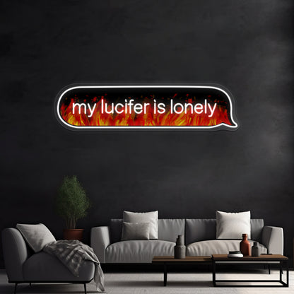 My Lucifer Is Lonely Text Flames Version Artwork Neon Sign Led