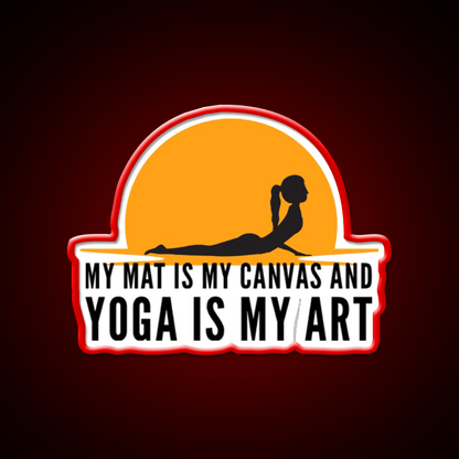 My Mat Is My Canvas And Yoga Is My Art Sunset Yoga Led Neon Sign Rgb Color - Shineneon