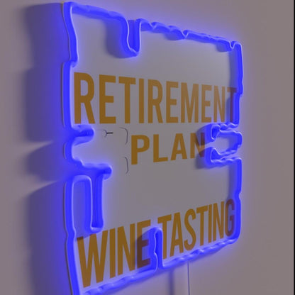 My Retirement Plan Wine Tasting Rgb Led Neon Sign
