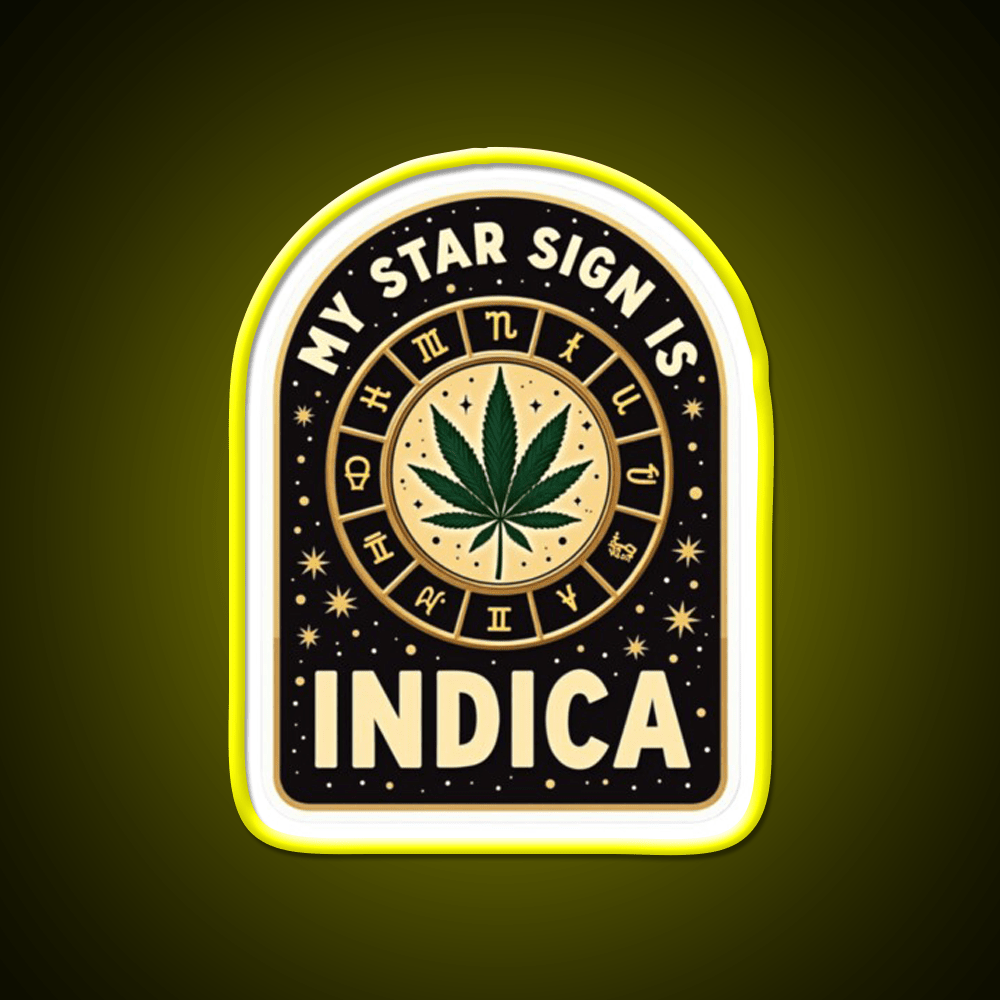My Star Sign Is Indica Funny Weed Zodiac Green Leaf Led Neon Sign Rgb Color - Shineneon