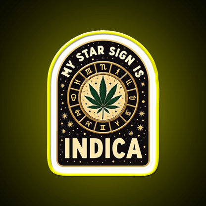 My Star Sign Is Indica Funny Weed Zodiac Green Leaf Led Neon Sign Rgb Color - Shineneon