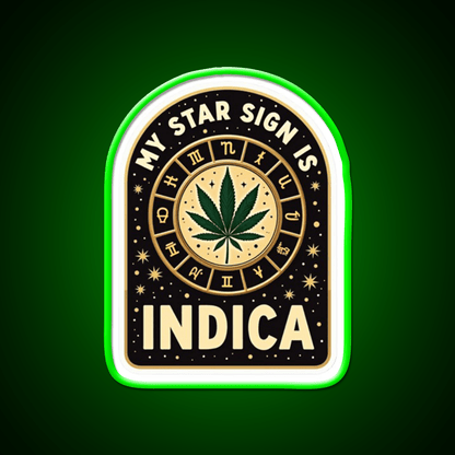 My Star Sign Is Indica Funny Weed Zodiac Green Leaf Led Neon Sign Rgb Color - Shineneon