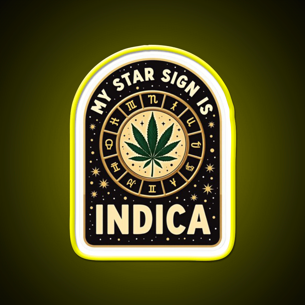 My Star Sign Is Indica Funny Weed Zodiac Green Leaf Led Neon Sign Rgb Color - Custom LED neon sign front view