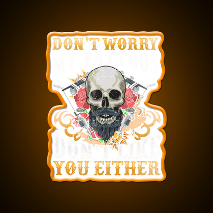 My Tattoos Dont Like You Either Man Cave Bar Led Neon Sign Rgb Color