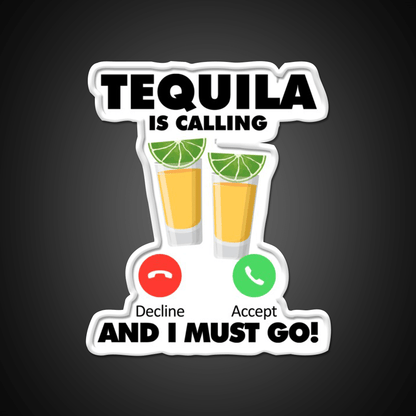 My Tequila Is Calling And I Must Go Drink Party Drink Tequila Led Neon Sign Rgb Color - Shineneon