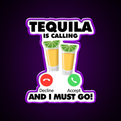 My Tequila Is Calling And I Must Go Drink Party Drink Tequila Led Neon Sign Rgb Color - Shineneon