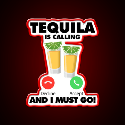 My Tequila Is Calling And I Must Go Drink Party Drink Tequila Led Neon Sign Rgb Color - Shineneon