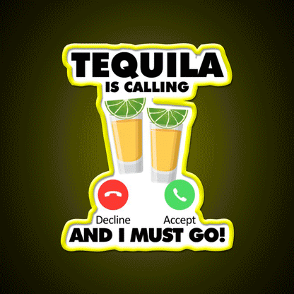 My Tequila Is Calling And I Must Go Drink Party Drink Tequila Led Neon Sign Rgb Color - Custom LED neon sign front view