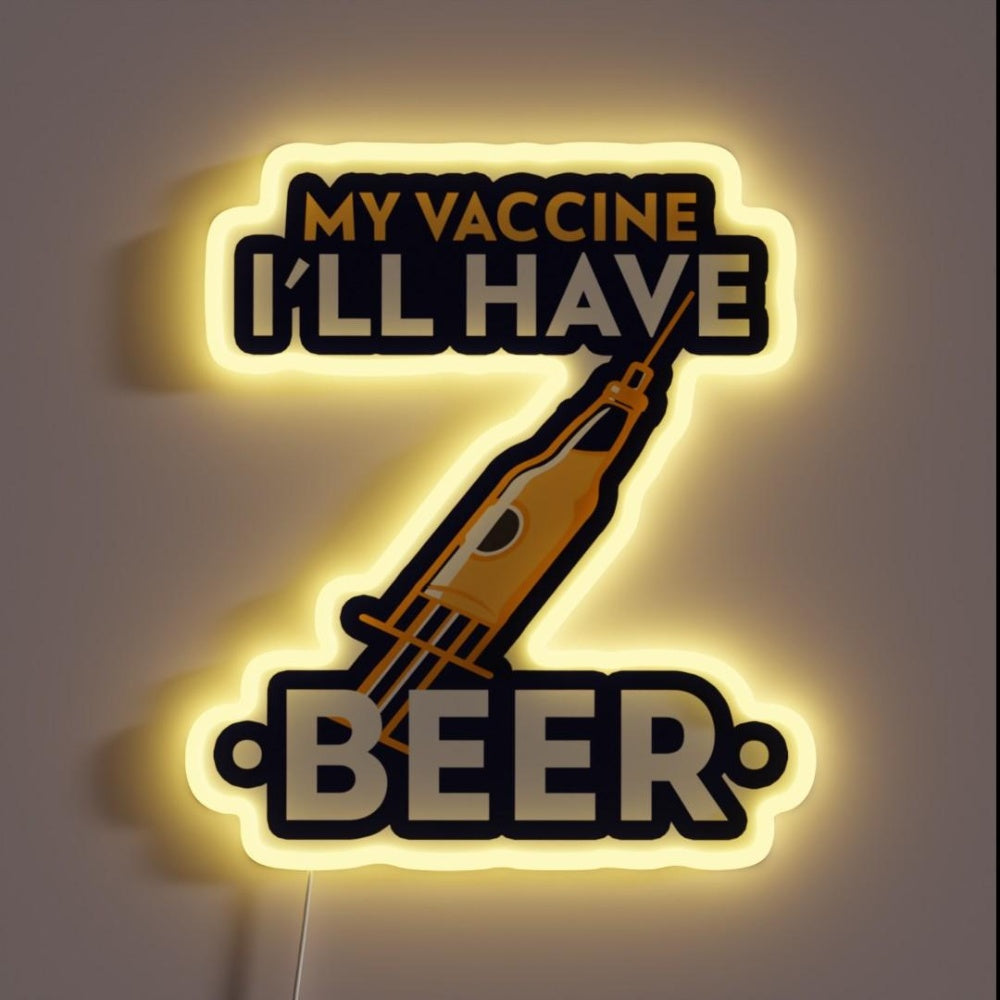 My Vaccine I Ll Have Beer Rgb Led Neon Sign