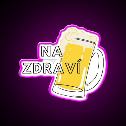 Na Zdrav铆 Cheers Prague Czechia Beer Bar Decor Led Neon Sign Rgb Color - LED neon sign close-up detail