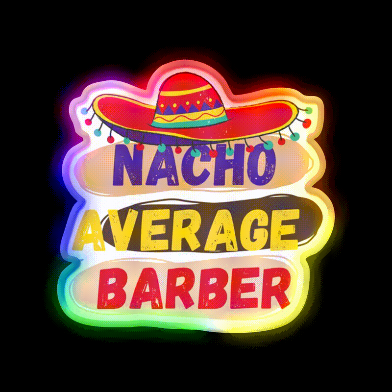 Nacho Average Barber Funny Barber Shop Haircut Led Neon Sign Open Barber Led