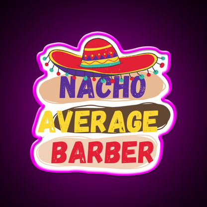 Nacho Average Barber Funny Barber Shop Haircut Led Neon Sign Open Barber Led