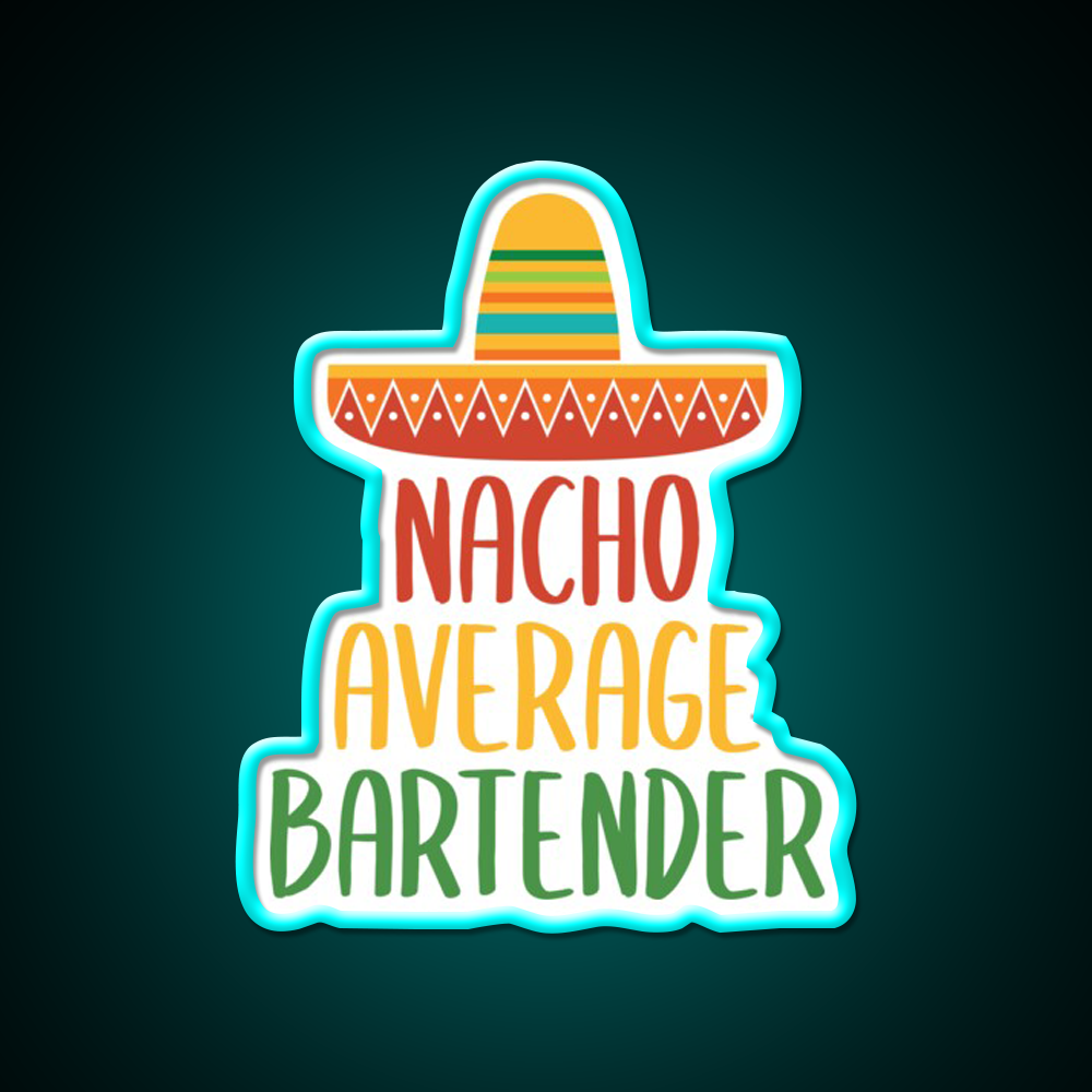 Nacho Average Bartender Man Cave Bar Led Neon Sign Rgb Color