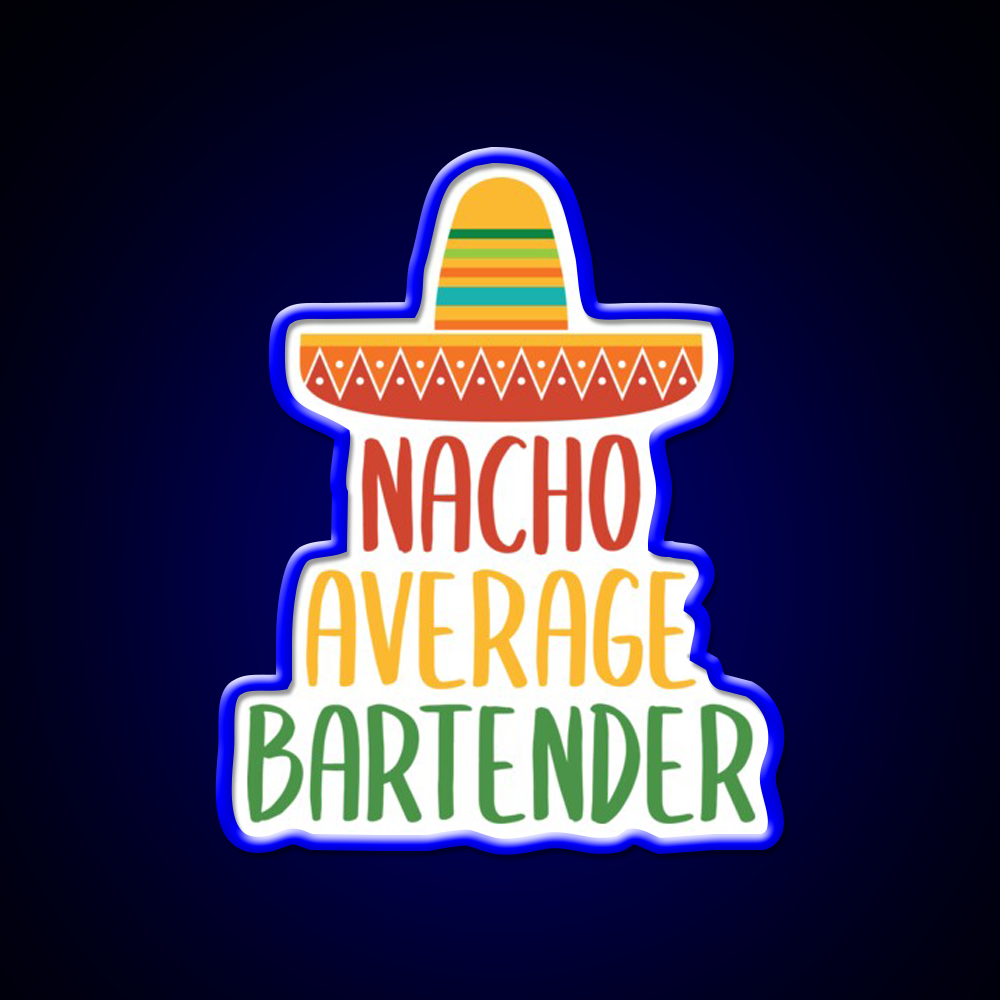 Nacho Average Bartender Man Cave Bar Led Neon Sign Rgb Color